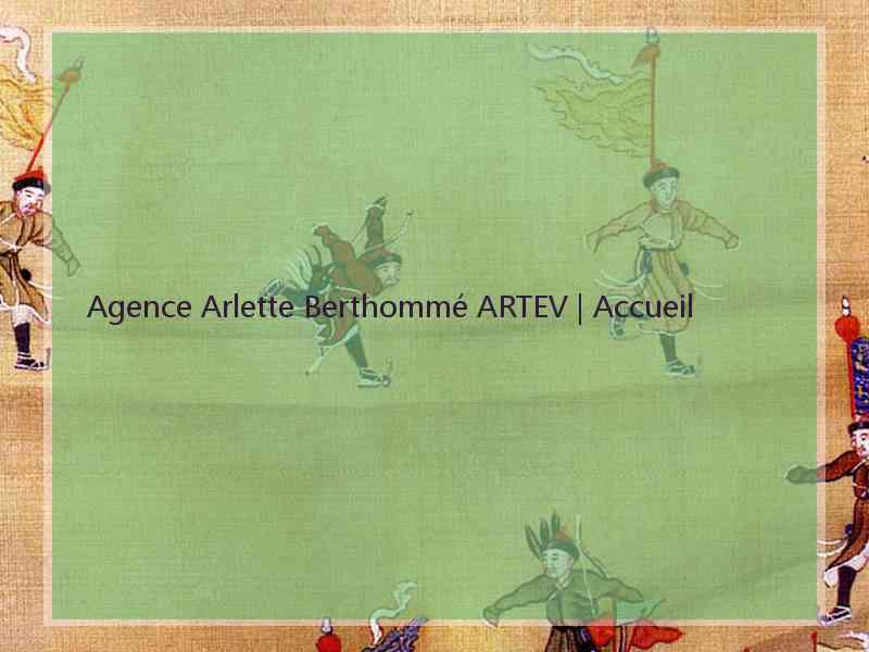 Agence Arlette Berthommé ARTEV | Accueil