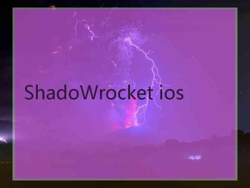 ShadoWrocket ios