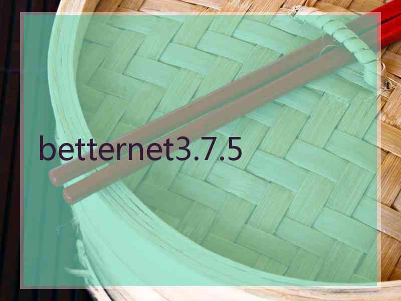 betternet3.7.5